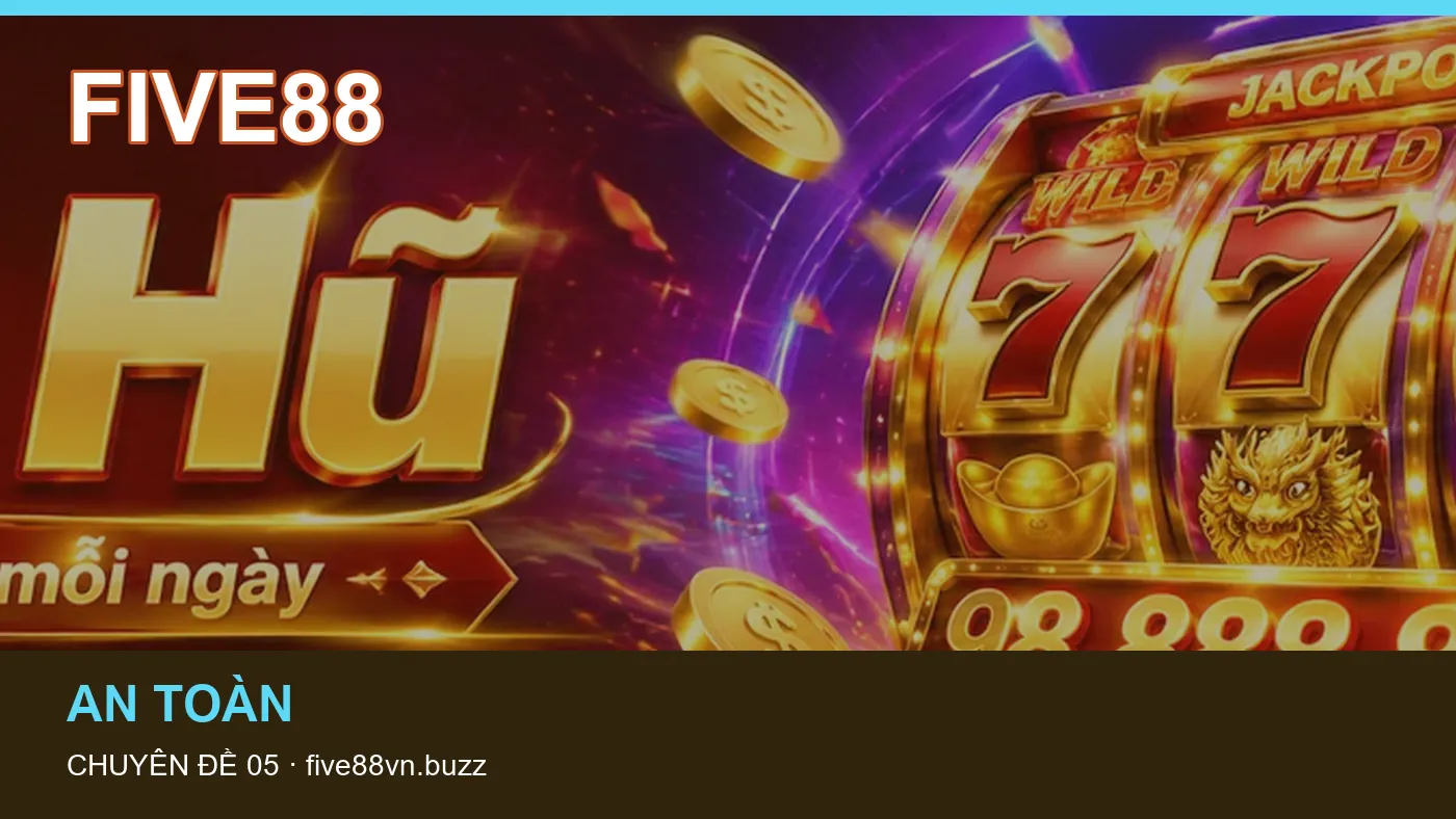 Nổ hũ: những thuật ngữ cần hiểu khi tra cứu FIVE88