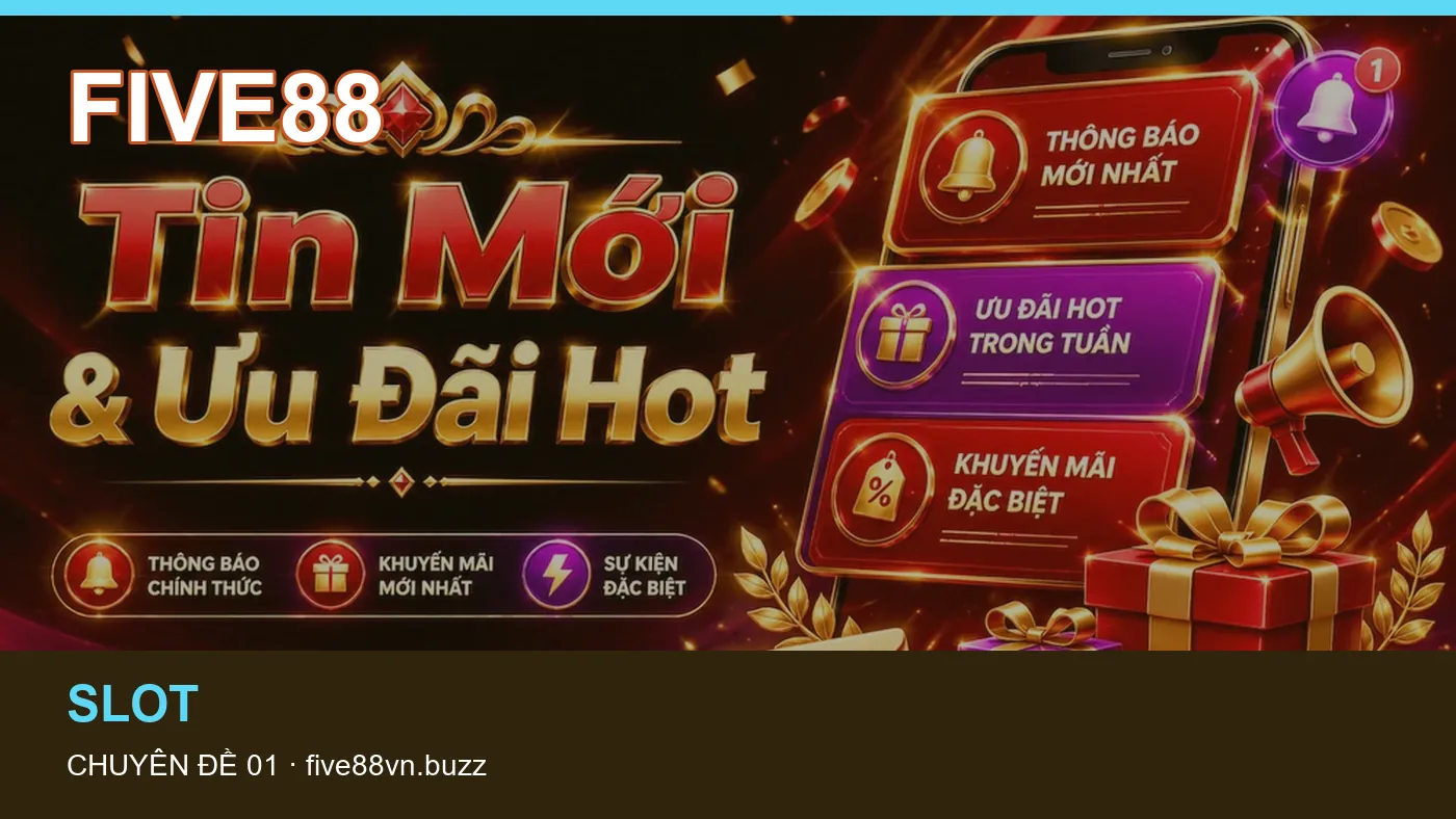 Đối chiếu nguồn và thời điểm cập nhật trong Bắn cá của FIVE88
